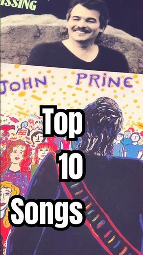 John Prine Top 10 Songs Ranked by Joe #johnprine #joepinionated