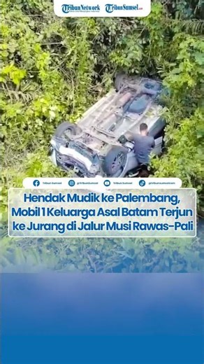 Hendak Mudik ke Palembang, Mobil 1 Keluarga Asal Batam Terjun ke Jurang di Jalur Musi Rawas-Pali