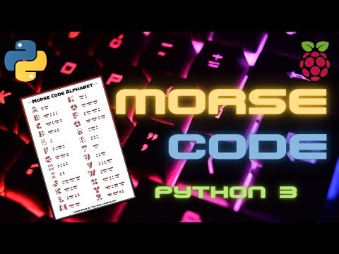 The Raspberry Pi And The Morse Code Generator, python 3 code completion.