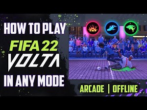 HOW TO PLAY FIFA 22 VOLTA IN ANY MODE ( Arcade, Battles, Offline )