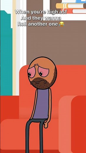 When you’re high asf and they wanna roll another one 😂 #animation #dailylol #funny #shorts