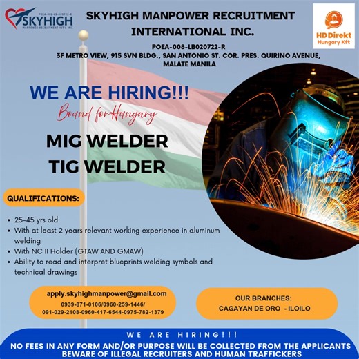Trabaho Advisory bound for Hungary!!! Positions: MIG WELDER TIG WELDER Qualifications: -25-45 yrs old -With at least 2 years relevant working experience in aluminum welding -With NC II Holder (GTAW AND GMAW) -Ability to read and interpret blueprints welding symbols and technical drawings For interested applicants, Send your CV at: apply.skyhighmanpower@gmail.com #dreamhighwithskyhigh #flyhighwithskyhigh #makingithappen #jobopportunity | Skyhigh Manpower Recruitment International, Inc.