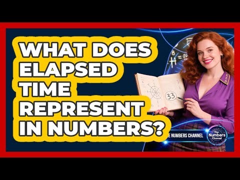 What Does Elapsed Time Represent In Numbers?