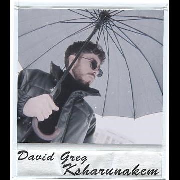 David Greg - Ksharunakem (Mood Video) 2022