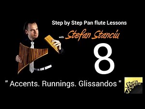 Step by step pan flute lessons - LESSON 8 - Accents. Runnings. Glissandos