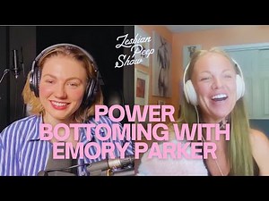 Power bottoming with Emory Parker