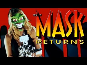 The Mask Returns