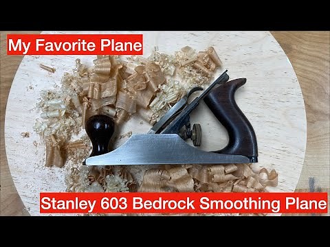 My Favorite Smoothing Plane, Stanley Bedrock No. 603