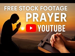 Free Christian Prayer Stock Footage | Powerful Morning Prayer 4K HD Video