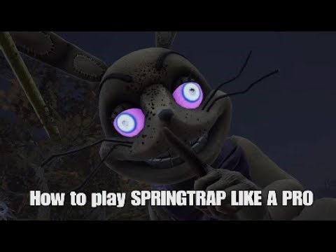 How to play SPRINGTRAP LIKE A PRO