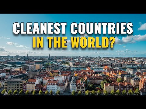 10 Cleanest Countries in the World 2024