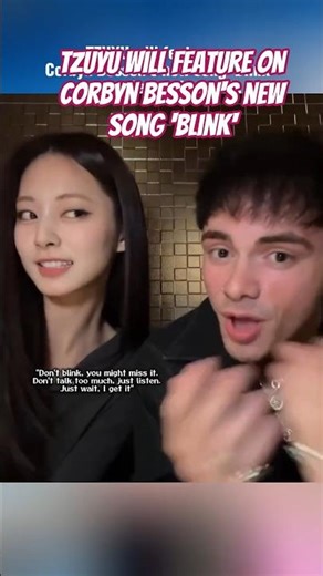 TZUYU WILL FEATURE ON CORBYN BESSON'S NEW SONG Blink #fyp #kpop #twice #tzuyu #corbynbesson #collab