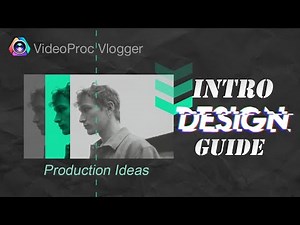 Ep 1. Intense KILLER Video Intro Ideas - Video Intro Design with VideoProc Vlogger
