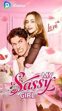 🔥New Original Drama Online | My sassy girl #iDrama #newdramaalert