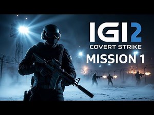 IGI 2 Mission 1 Gameplay | No Commentary | Full Mission Walkthrough
