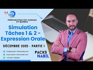 Simulation Tasks 1 & 2 Oral Expression December 2025 Part 1 - TCF Canada and TCF Québec Preparation