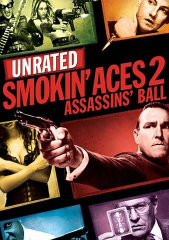 Smokin' Aces 2: Assassins' Ball (Unrated)