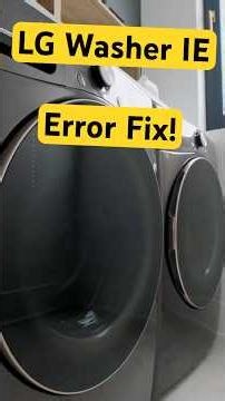 Fix LG Washer IE Error in Minutes | No Technician Needed - #LGWasher #IEError #WashingMachine
