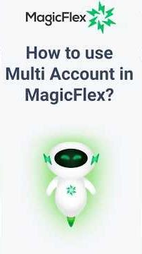 How to use Multi-Accounts in MagicFlex Tutorial