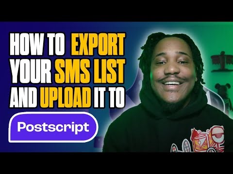 How To Export Your SMS List An Upload It To Postscripts