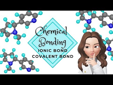 CHEMICAL BONDING | IONIC BOND | COVALENT BOND