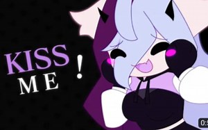 （动画 Meme）Kiss Me! -- ANIMATION MEME