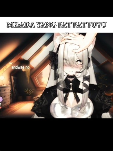 Fuyu suka pat pat yaa fukaris~^^ #vtuber #vtuberindonesia #momenketika #cat #cute #edit #lirik #fyp