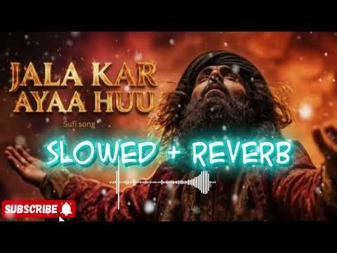 Jala Kar Aaya Hoon -zigreeofficial | Heart Touching Slowed & Reverb Vive