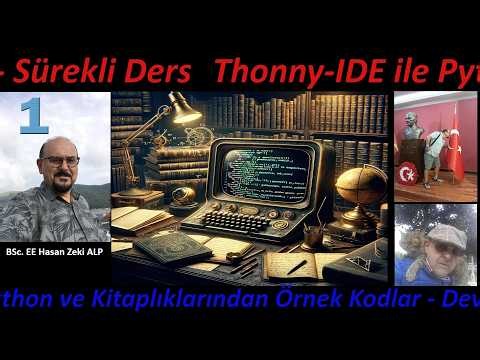 Thonny IDE ile Python ve Kitaplıklarından Kod Örnekleri - Devamlı Ders-1
