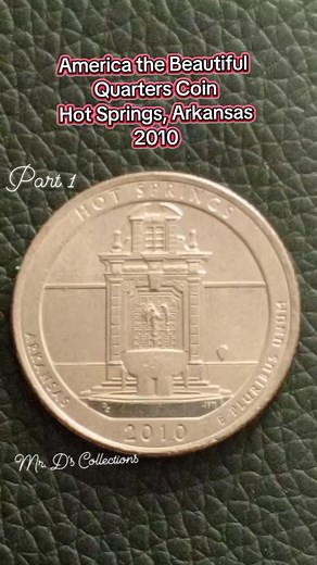 Part 1 🏞️ "Hot Springs, Arkansas shines on this 2010 Washington Quarter! Part of the America the Beautiful series, featuring the historic Hot Springs National Park headquarters. Do you have one in your collection? #MrDsCollections #CoinCollecting #NationalParks #highlightseveryonefollowers2025highlightseveryonefollowers2025 | Mr. D's Collections
