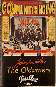 The Oldtimers - Good Old Fashioned Community Singing
