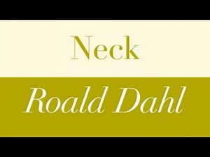 Roald Dahl | Neck - Full audiobook with text (AudioEbook)