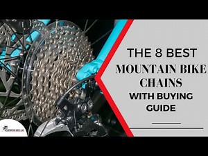The 8 Best Mountain Bike Chains with Buying Guide