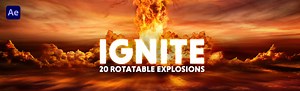 IGNITE - 20 Rotatable Explosions for After Effects