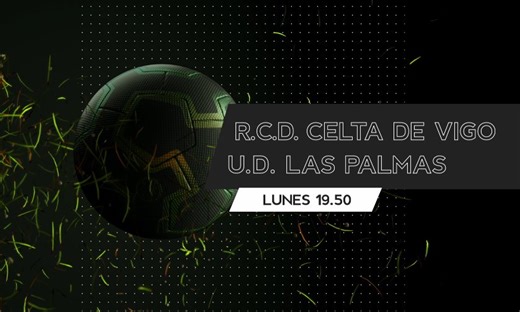 Celta de Vigo – UD Las Palmas, este lunes en directo en Televisión Canaria