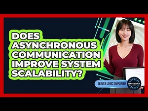 Does Asynchronous Communication Improve System Scalability?