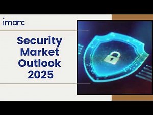 Security Market Size, Growth, Demand, Top Companies and Forecast 2025-2033