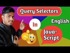 query selectors javascript in english | javascript tutorial for beginners 2019 in English