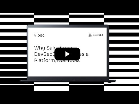 Why Salesforce DevSecOps Requires a Platform, Not Tools