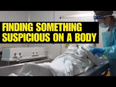 Finding something suspicious on a body