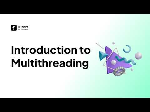 Introduction to Multithreading | Java Multithreading Basics | Tutort Academy