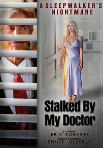 Stalked by My Doctor: A Sleepwalker's Nightmare (2019)
