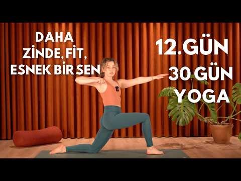 30 Gün Yoga | Daha Zinde, Fit & Esnek Bir Sen – Gün 12