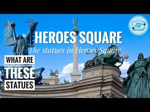 Heroes Square | Budapest | The Statues EXPLAINED | History of Budapest | Through the Statues