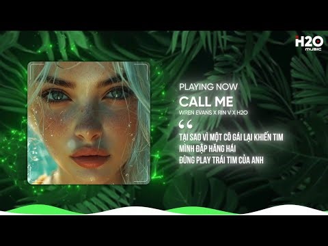 CALL ME REMIX - WREN EVANS X RIN V X H2O