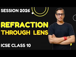 Refraction Through Lens | LENSES ICSE Class 10 | ‪@sirtarunrupani‬​