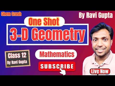 🔥 One Shot 3D Geometry | Class 12 Maths | Complete Chapter in 1 Video | CBSE 2025 | By Ravi Gupta