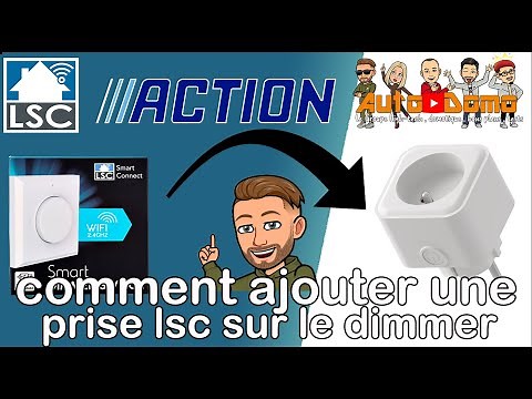 ACTION LSC SMART CONNECT Comment ajouter une prise connectée lsc sur un Dimmer Switch