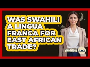 Was Swahili A Lingua Franca For East African Trade?
