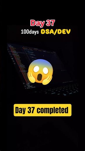 #day37#100dayschallenge#productiveliving#feel#dsa#youtubeshorts#trendingshorts#series#webdevelopment